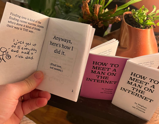 How to Meet a Man on the Internet (physical zine)
